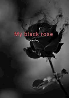 Обложка книги - My black rose - Саун Грейв