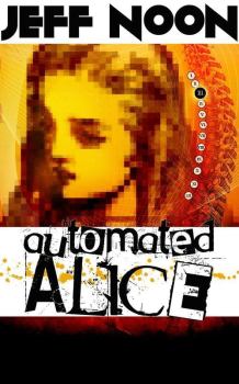 Обложка книги - Автоматическая Алиса (ЛП) - Джефф Нун