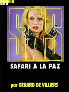 Обложка книги - Сафари в Ла-Пасе - Жерар де Вилье