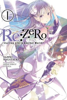 Обложка книги - Re:Zero. Жизнь с нуля в альтернативном мире. Том 1 - Синъитиро Оцука