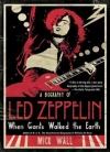 Книга - Когда титаны ступали по Земле: биография Led Zeppelin [When Giants Walked the Earth: A Biography of Led Zeppelin]. Мик Уолл - читать в Litvek