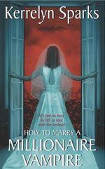 Книга - Как выйти замуж за вампира-миллионера. Керрелин Спаркс - читать в Litvek