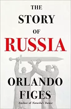 Книга - The Story of Russia. Orlando Figes - читать в Litvek