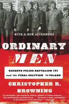 Обложка книги - Обыкновенные Люди: Полицейский Резервный Батальон 101 - Кристофер Браунинг