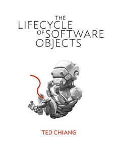 Книга - Жизненный цикл программных объектов. Тед Чан - читать в Litvek