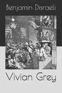 Книга - Вивиан Грей. Бенджамин Дизраэли - читать в Litvek