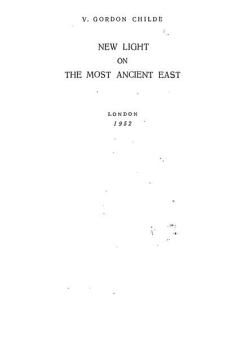 Книга - Древнейший Восток в свете новых раскопок. Вир Гордон Чайлд - прочитать в Litvek