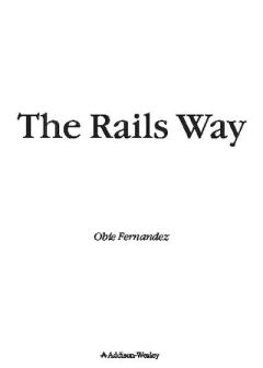Книга - Путь Rails. Подробное руководство по созданию приложений в среде Ruby on Rails. Оби Фернандес - читать в Litvek