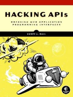 Книга - Hacking APIs. Corey J Ball - читать в Litvek
